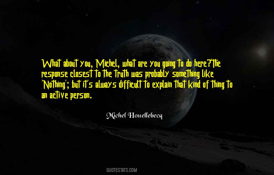 Quotes About What Kind Of Person You Are #973283