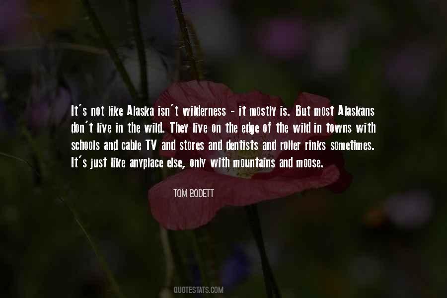 Alaska Wilderness Quotes #228548
