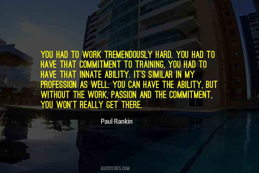 Quotes About Commitment And Hard Work #1305001