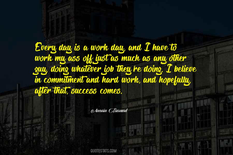 Quotes About Commitment And Hard Work #981471