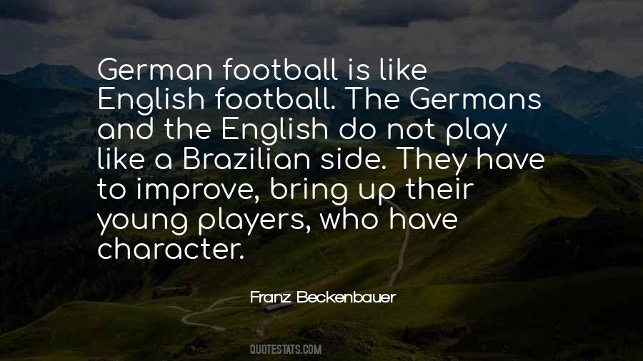 Quotes About Beckenbauer #1732017