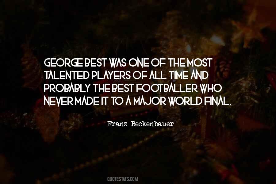 Quotes About Beckenbauer #589811