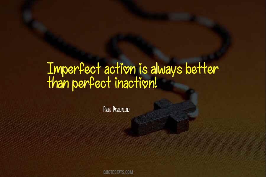 Action Inaction Quotes #1184878