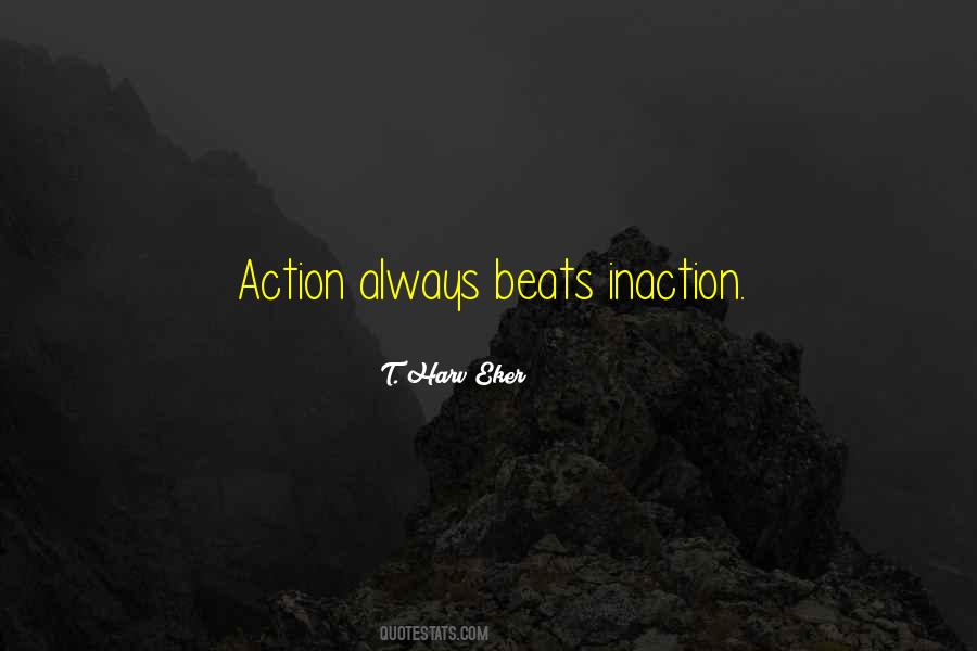 Action Inaction Quotes #12648