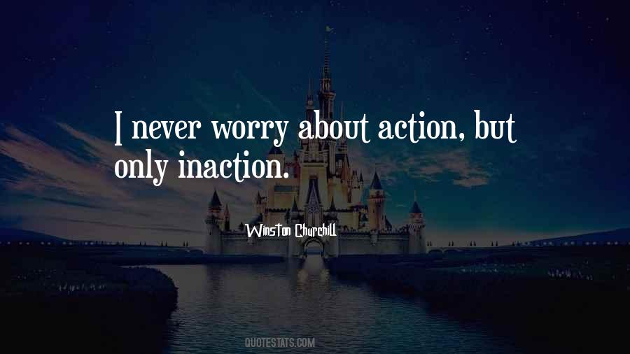 Action Inaction Quotes #1421017