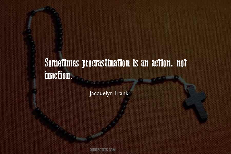 Action Inaction Quotes #1748361
