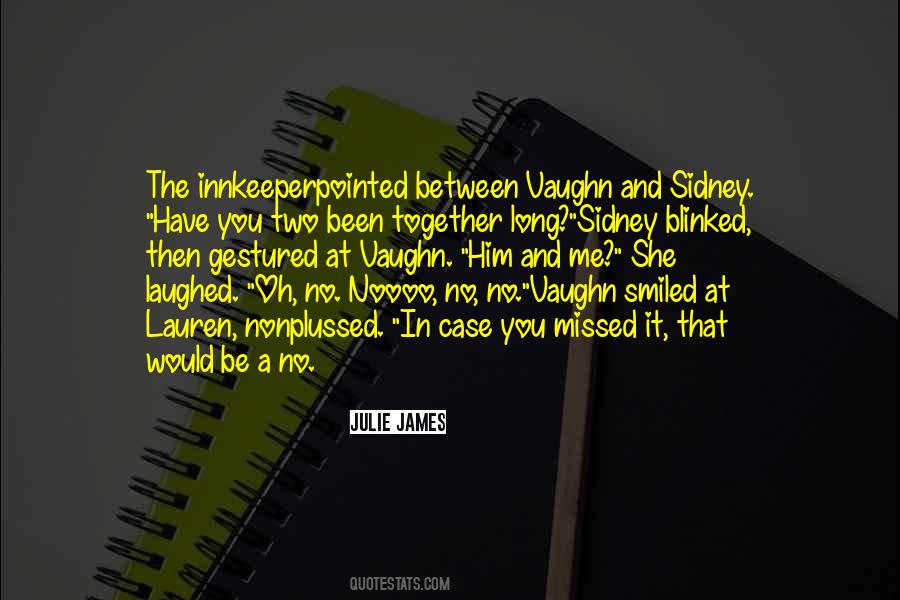 In Case You Missed It Quotes #1289058