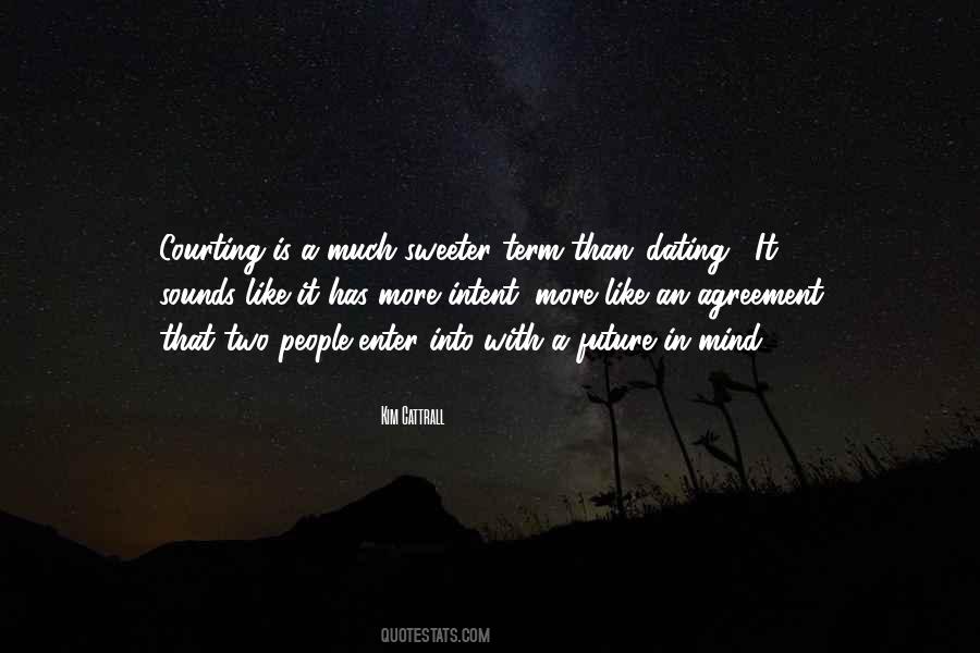 A Courting Quotes #1874868