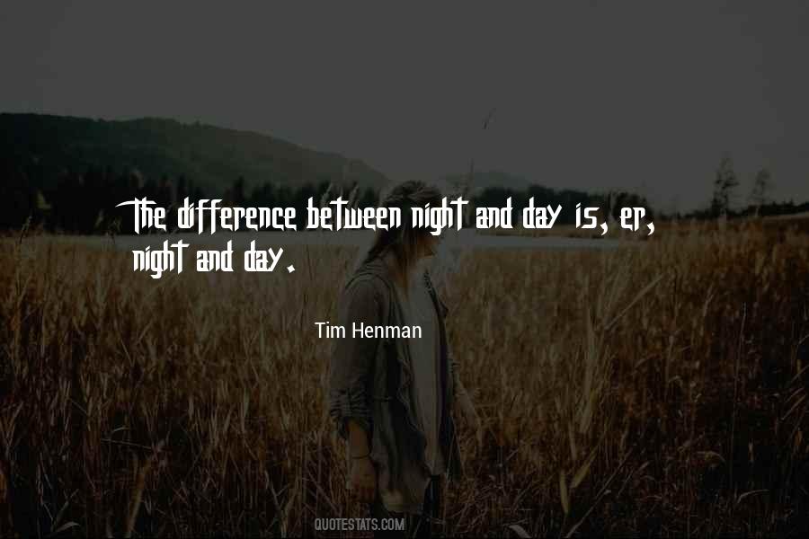 Quotes About Night And Day #266350