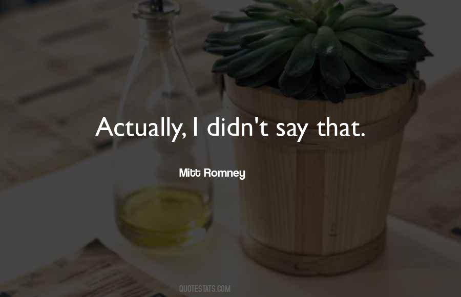 Stupid Things People Say Quotes #1340882