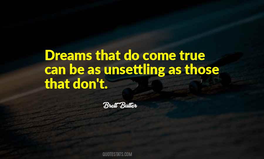 Dreams Do Come True Quotes #1414248