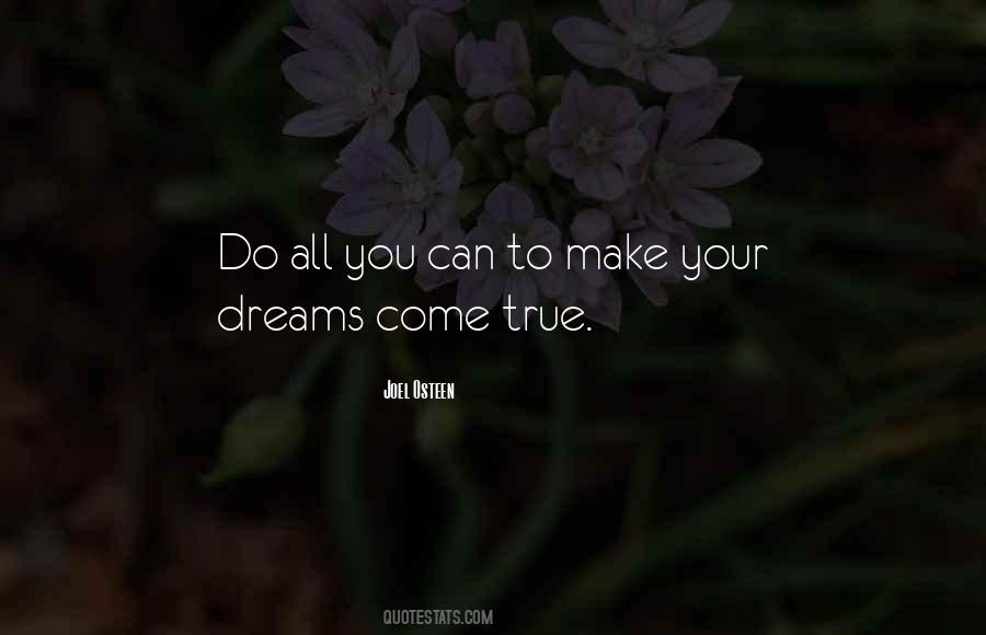 Dreams Do Come True Quotes #217601