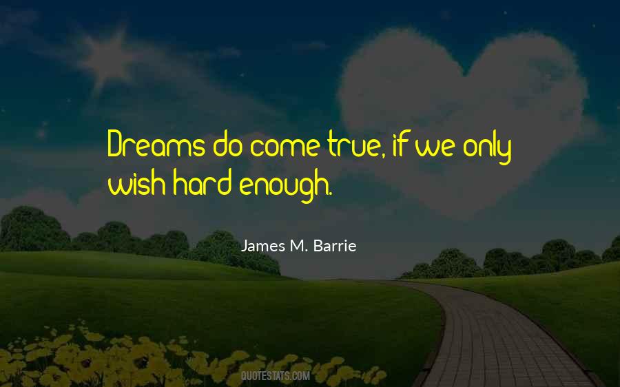 Dreams Do Come True Quotes #250686