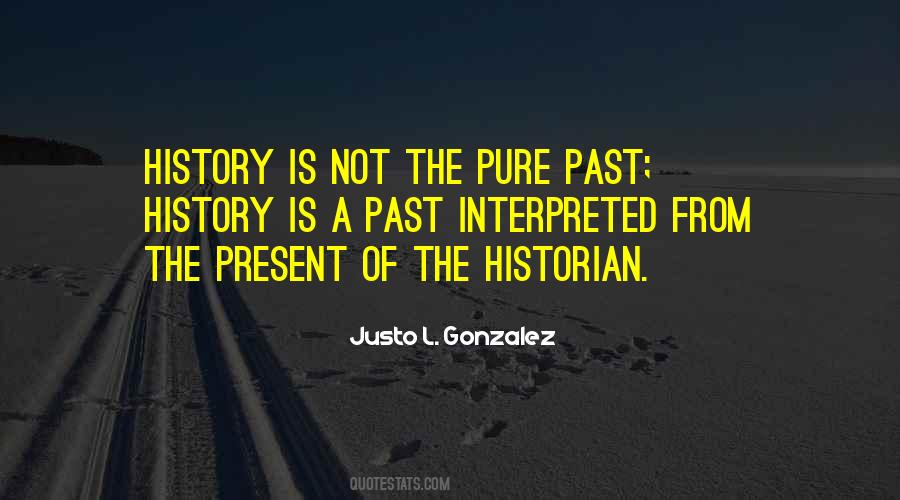 Quotes About Past History #1429764