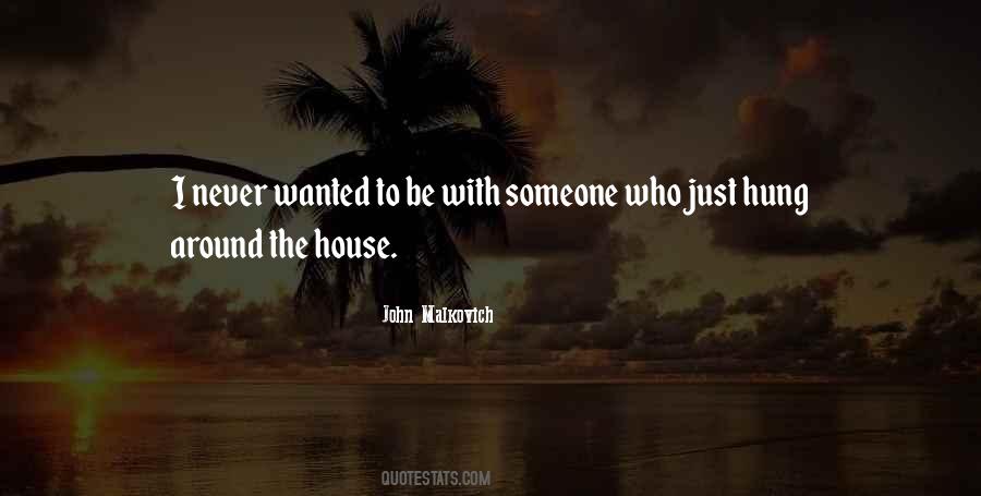 Quotes About Wanted To Be With Someone #813077