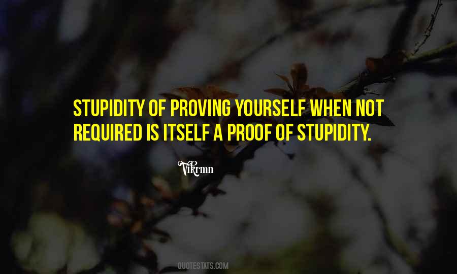 Quotes About Not Proving Yourself #372485