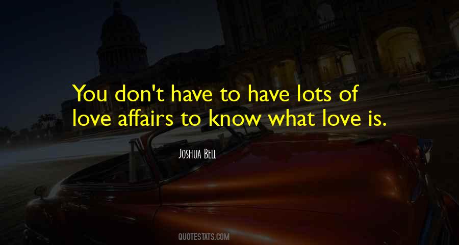 Quotes About What Love Is #1323307