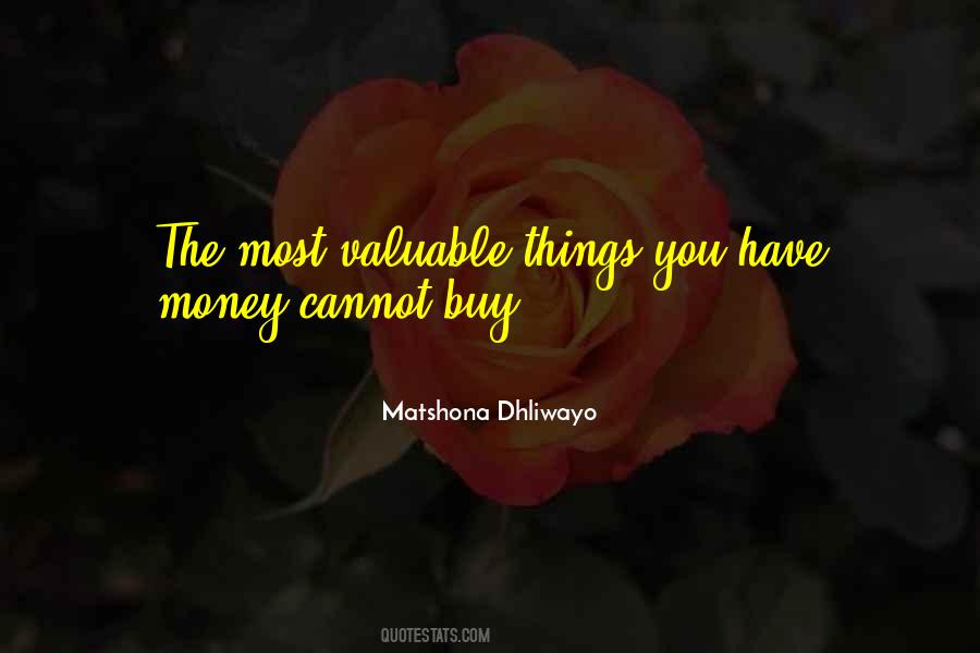 Money Cannot Buy Quotes #1405357