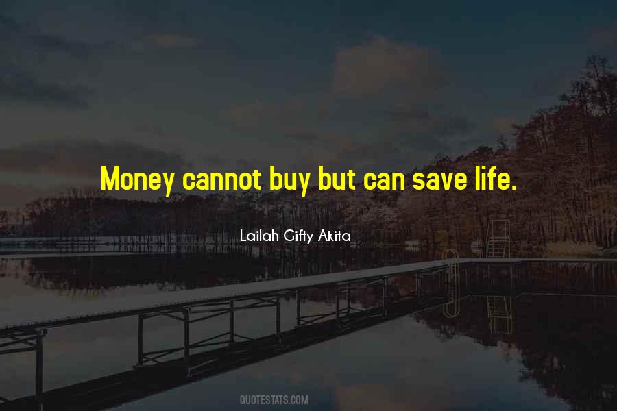 Money Cannot Buy Quotes #1606729