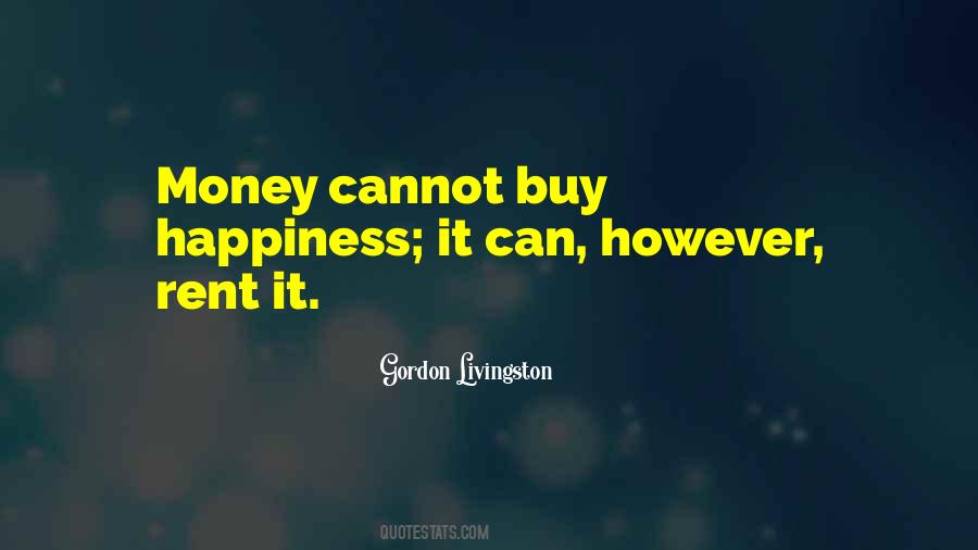 Money Cannot Buy Quotes #1615453