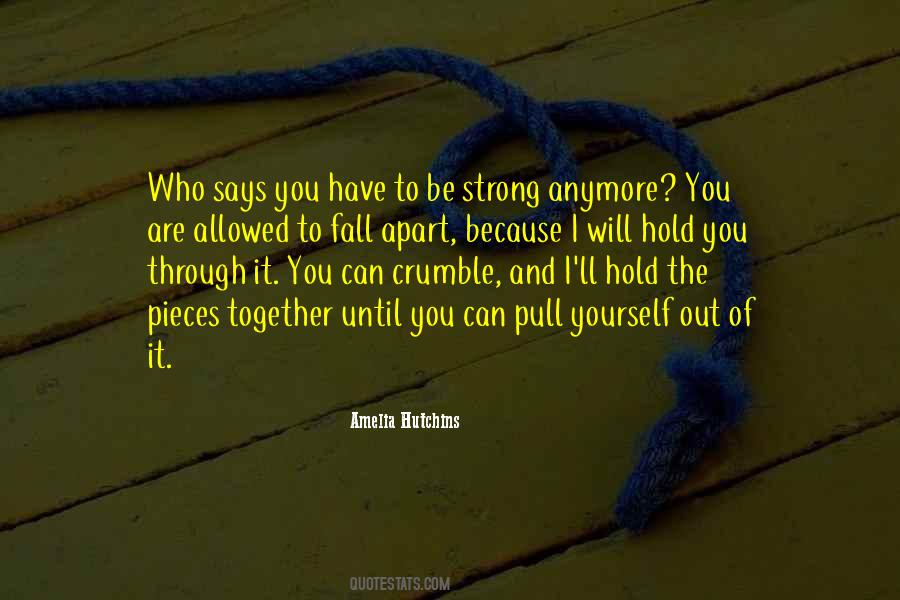 Quotes About You Have To Be Strong #400715