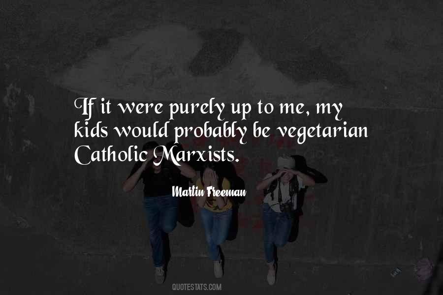 Why We Re Marxists Quotes #4246