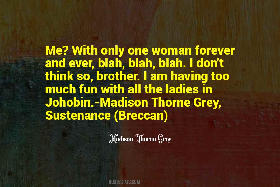 One Woman Quotes #1248547