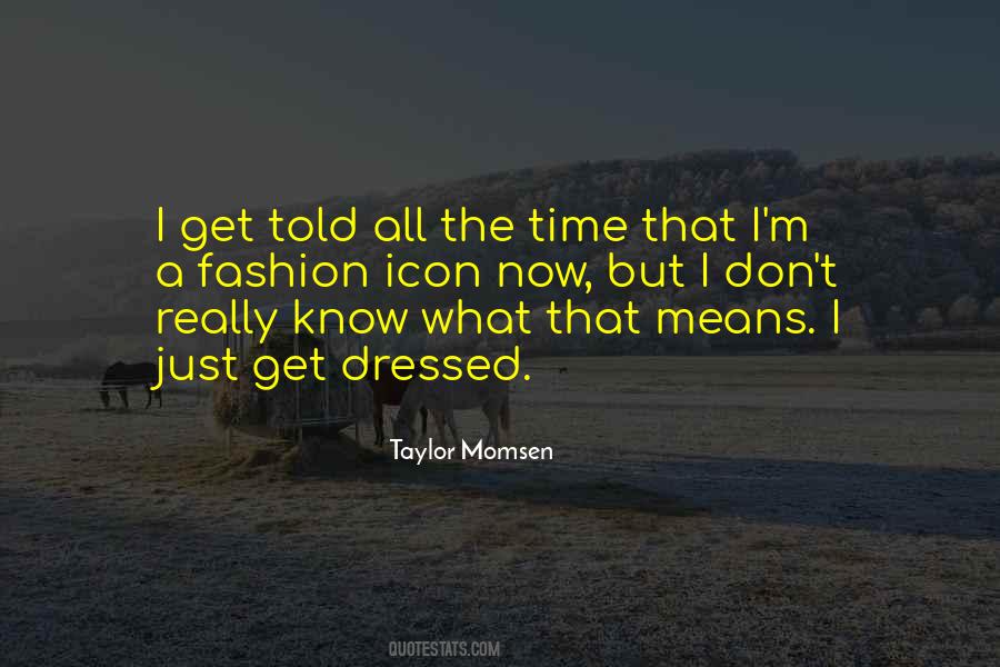 Quotes About Fashion Icon #873798