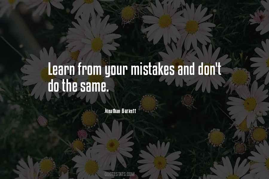 Quotes About Learning From The Mistakes #497544