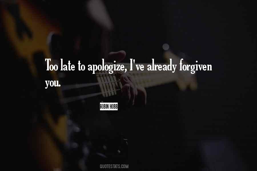 Quotes About Late Apologize #1233470