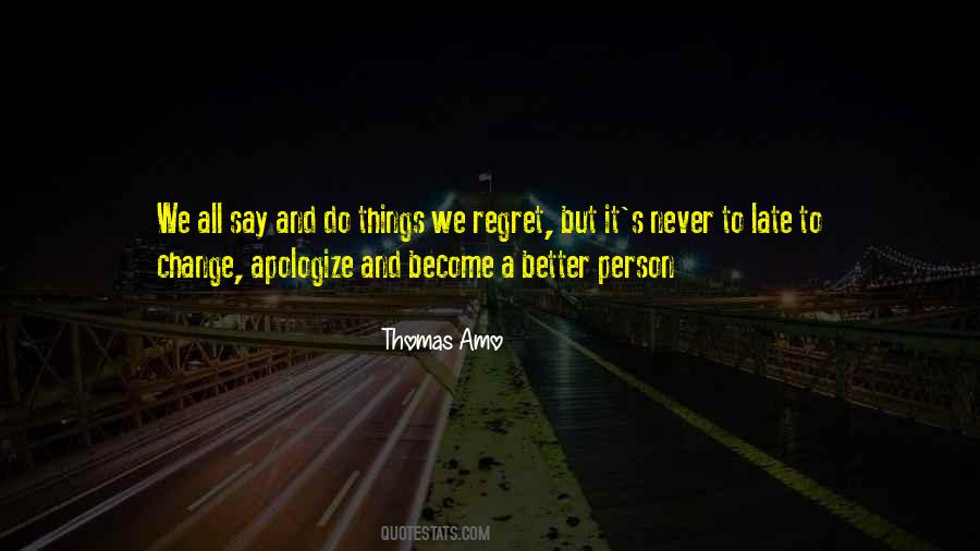 Quotes About Late Apologize #1554825