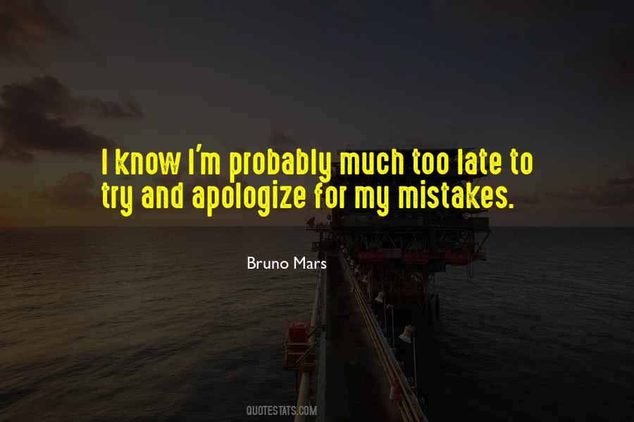 Quotes About Late Apologize #1584615