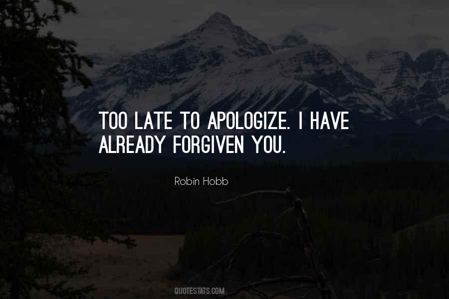 Quotes About Late Apologize #715634