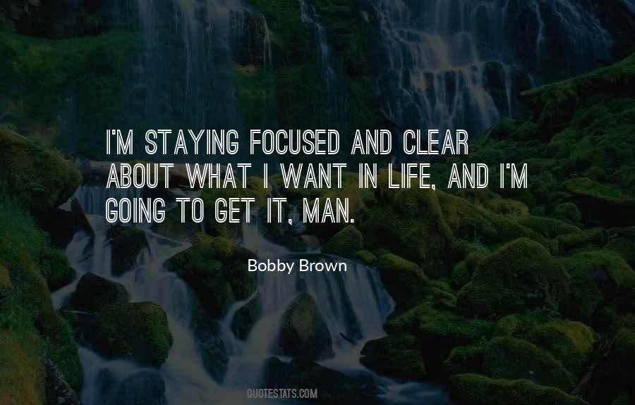 Quotes About Staying Focused #1309756