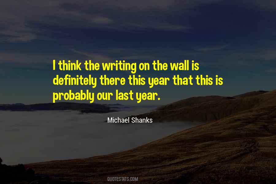 Quotes About Writing On The Wall #1279572