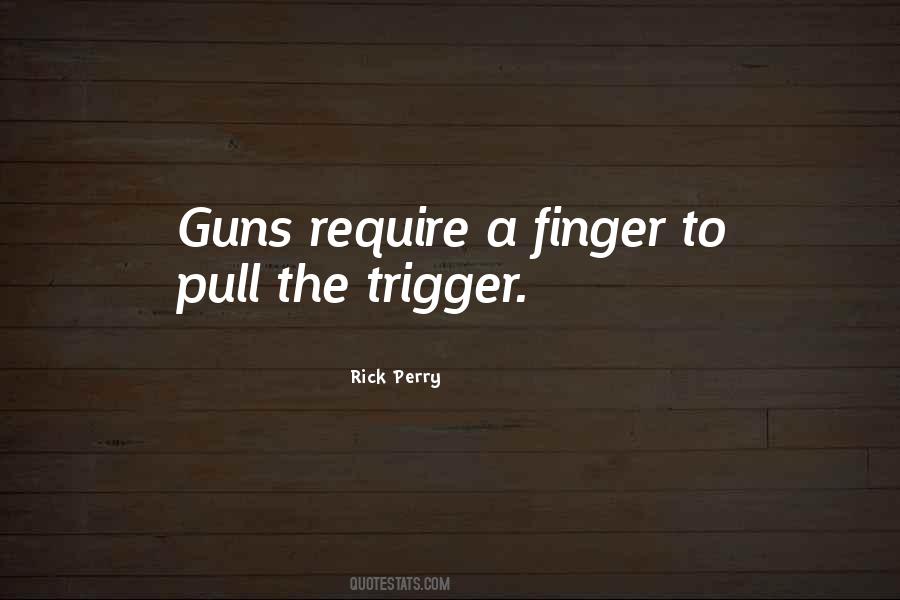 Quotes About Trigger Finger #181113