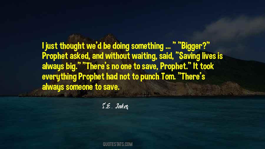 Quotes About Saving Someone #1323411