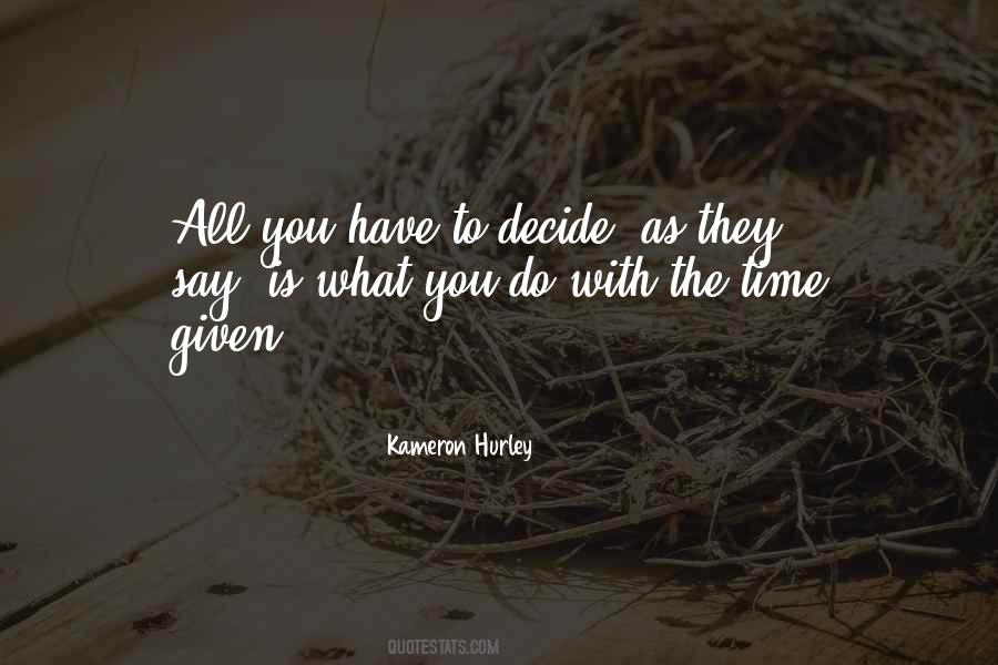 Time To Decide Quotes #135856