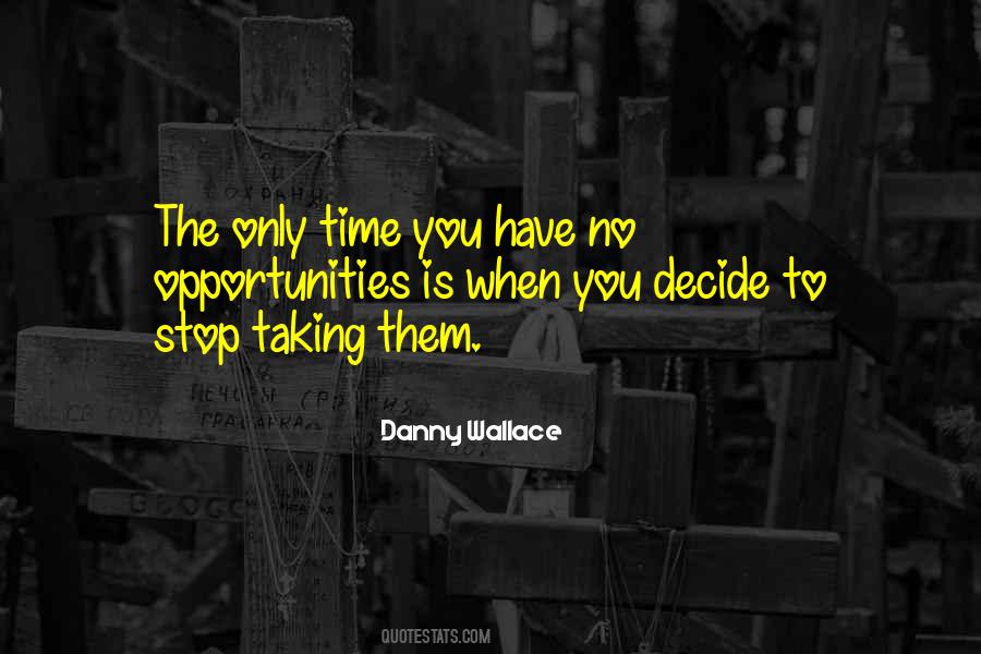 Time To Decide Quotes #770215