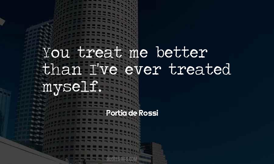 You Treat Quotes #1145363