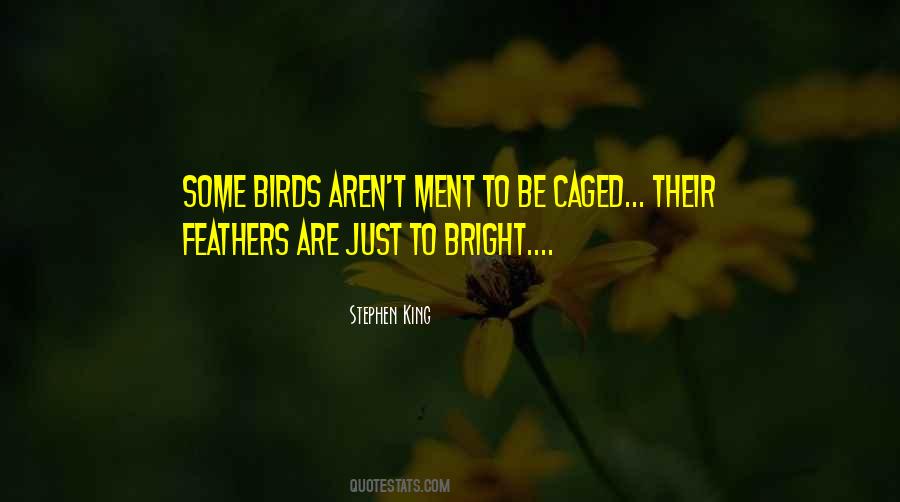 Quotes About Caged Birds #831760