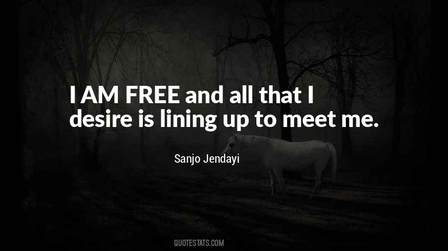 I Am Free Quotes #256030