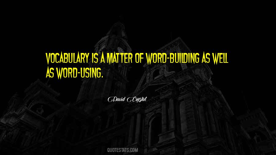 Vocabulary Building Quotes #1004589
