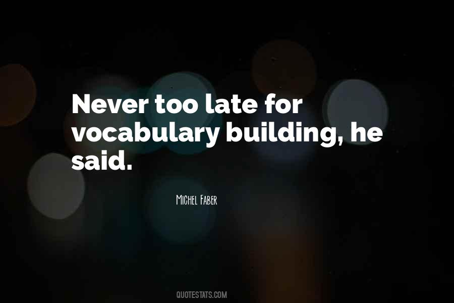 Vocabulary Building Quotes #1802420