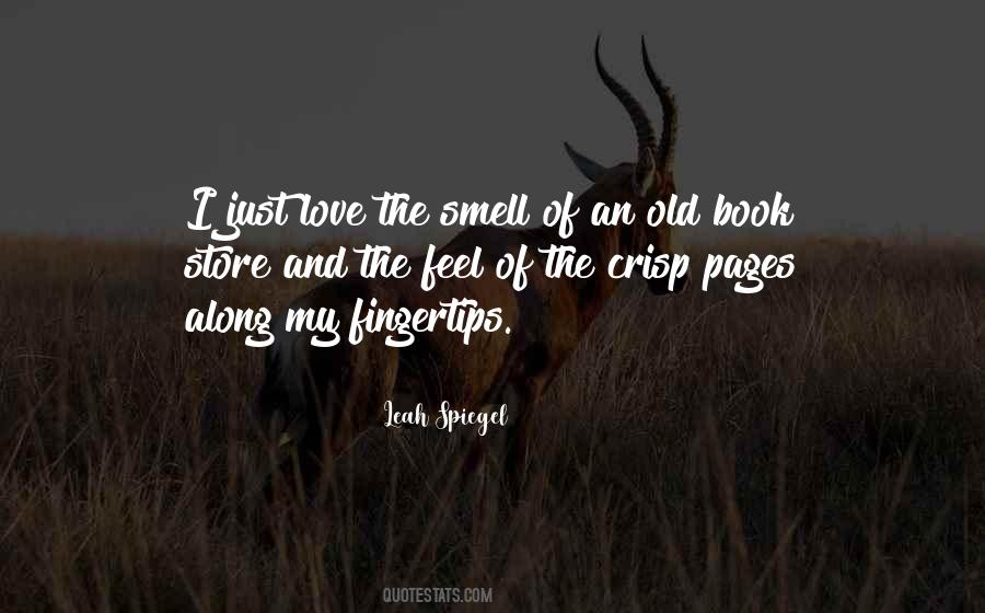 Smell Of Old Books Quotes #1251964