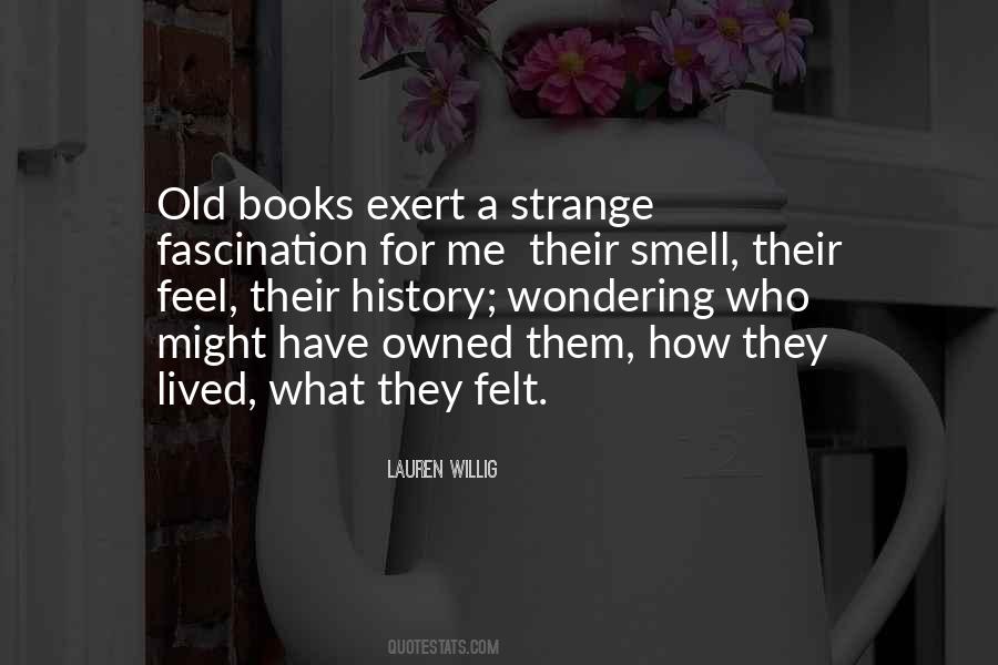 Smell Of Old Books Quotes #349554