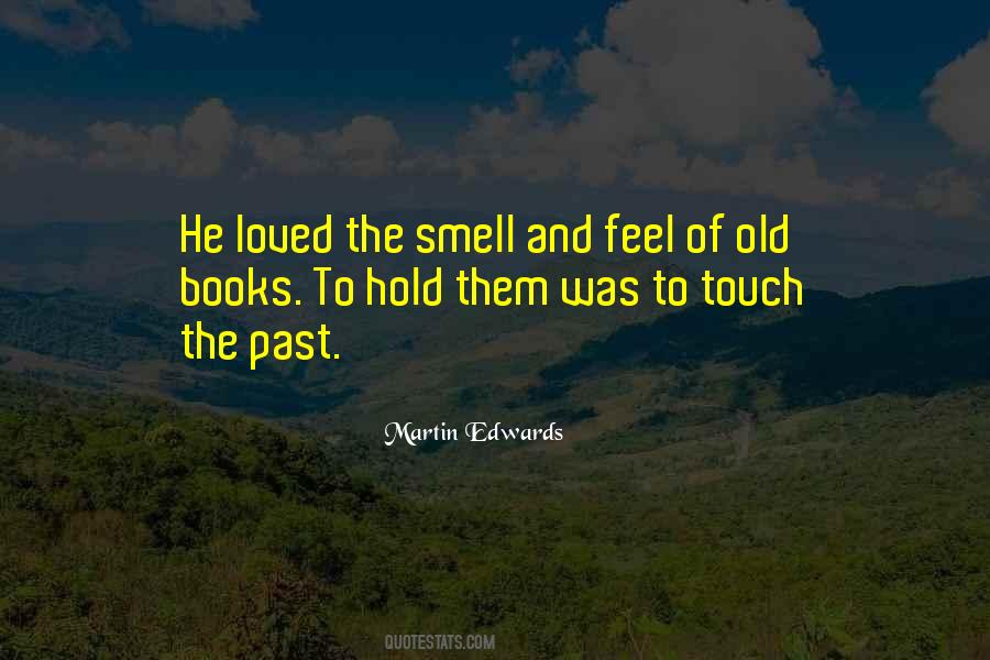 Smell Of Old Books Quotes #691547