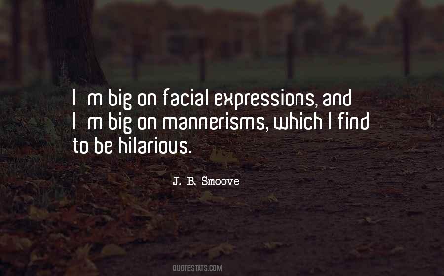 Quotes About Facial Expressions #467388