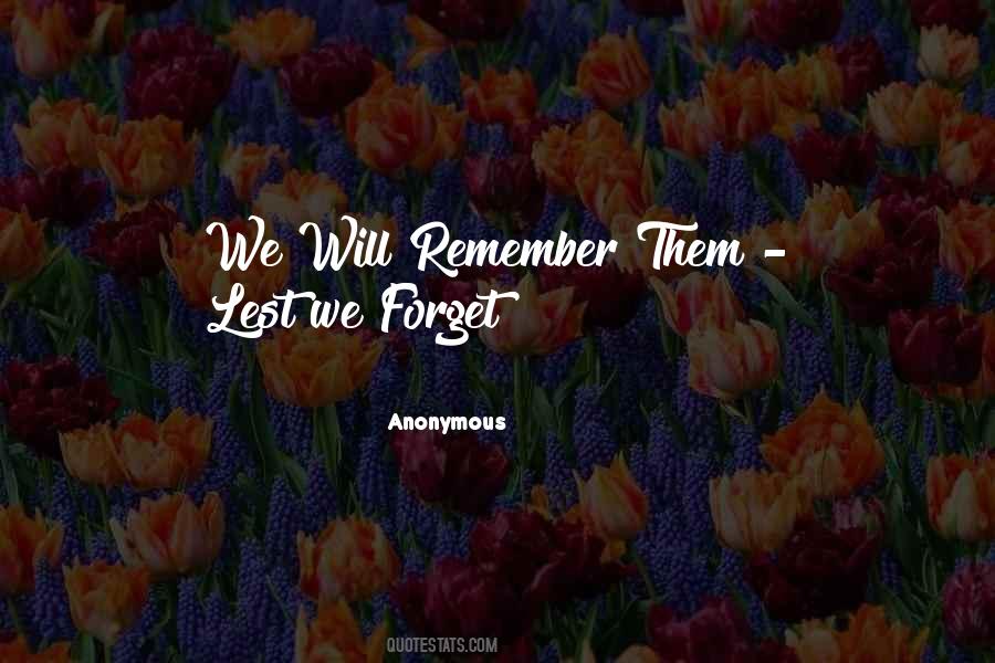 Quotes About Lest We Forget #227145