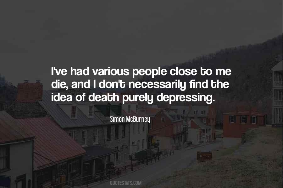 Quotes About Close To Death #1022182